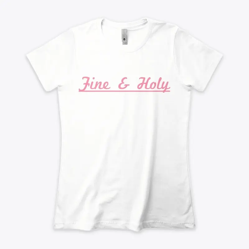 Fine & Holy